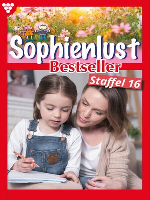 cover image of Sophienlust Bestseller Staffel 16 – Familienroman